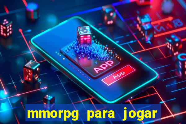 mmorpg para jogar com amigos